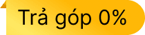 Trả góp 0%